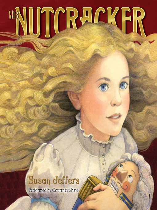 Title details for The Nutcracker by Susan Jeffers - Available